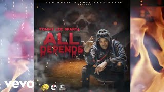 Tommy Lee Sparta - All Depends (Official Audio)