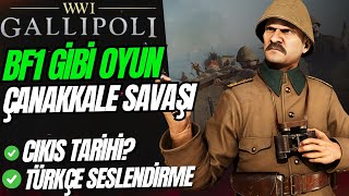 WW1 GALLIPOLI |  Çanakkale Savaşı FPS Oyunu – ÇIKIŞ TARİHİ & TÜRKÇE SESLENDİRME