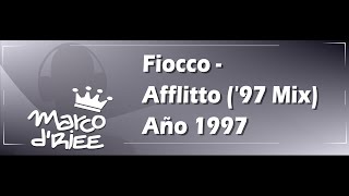 Fiocco - Afflitto ('97 Mix) - 1997