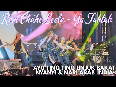 Ayu Tingting dance “Ram Chahe Leela” & perform lagu Arab “Ya Tabtab” | A&C