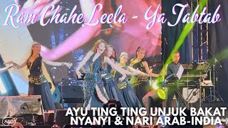 Download lagu Ayu Tingting dance “Ram Chahe Leela” & perform lagu Arab “Ya Tabtab” | A&C mp3