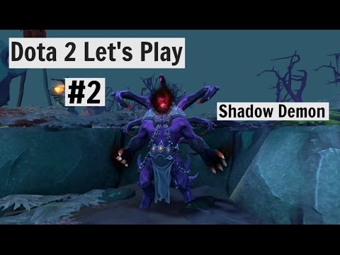 Dota 2 - Let's Play #2 - Shadow Demon