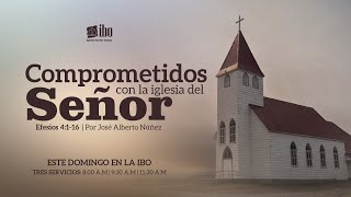 Miniatura del video: Comprometidos con la Iglesia del Señor | Efesios 4: 1-16 | Pastor José Alberto Núñez