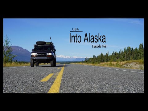 Exploring Alaska - Into Alaska - (Ep 162)