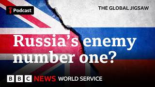 How the UK overtook the US as Russia’s top nemesis - The Global Jigsaw podcast, BBC World Service