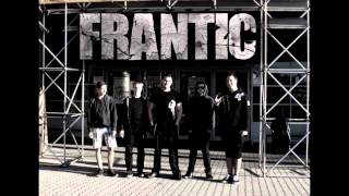 Frantic - Tell Me Why!