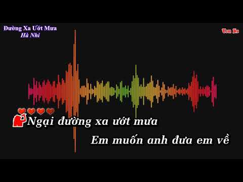 Karaoke Đường Xa Ướt Mưa ( HÀ NHI) Tone Nữ