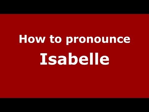 How to pronounce Isabelle