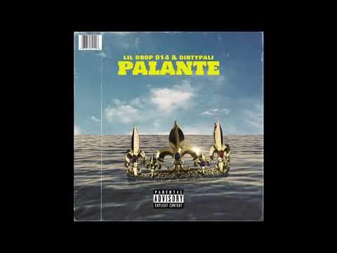 PALANTE - LIL DROP 014 & DIRTYPALI