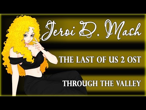 The Last Of Us 2 - Through the Valley (rus cover by Jeroi D. Mash)