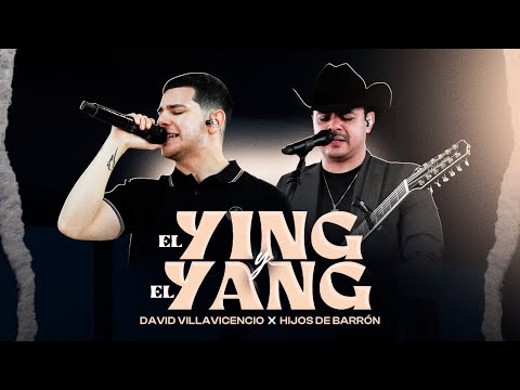 Hijos De Barron x David Villavicencio - El Ying Y El Yang (En Vivo)