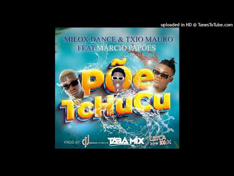 Milox Dance X  Txio mauro Feat Marcio Papões - Põe Tchucu (Kuduro)