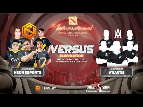 Neon Esports vs Atlantis - The International 2022: Southeast Asia Qualifier - Elimination - BO3