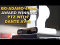 BG-ADAMO-4KDA Dante AV-H in the Award Winning 4K PTZ Camera!