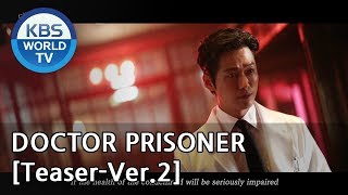 Doctor Prisoner I 닥터 프리즈너 [Teaser-Ver.2]