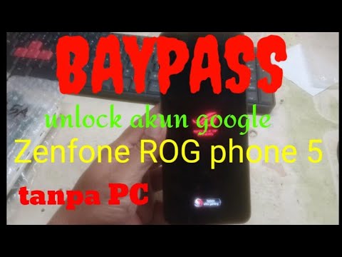 ASUS ROG PHONE 5 BUKA KUNCI & BAYPASS FRP / akun google ANDROID 12 TANPA PC 100%done
