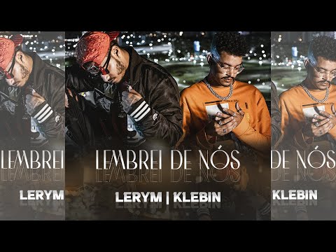 Lerym | Klebin - Lembrei De Nós ( Official Music Video )
