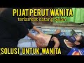 PIJAT PERUT WANITA CANTIK TERLAMBAT DATANG BULAN
