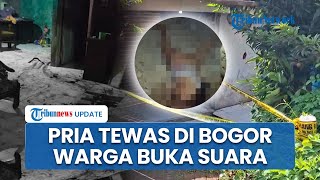 Mengenaskan! Pria di Bogor Ditemukan Tewas Setengah Telanjang, Warga Klaim Dengar Teriakan