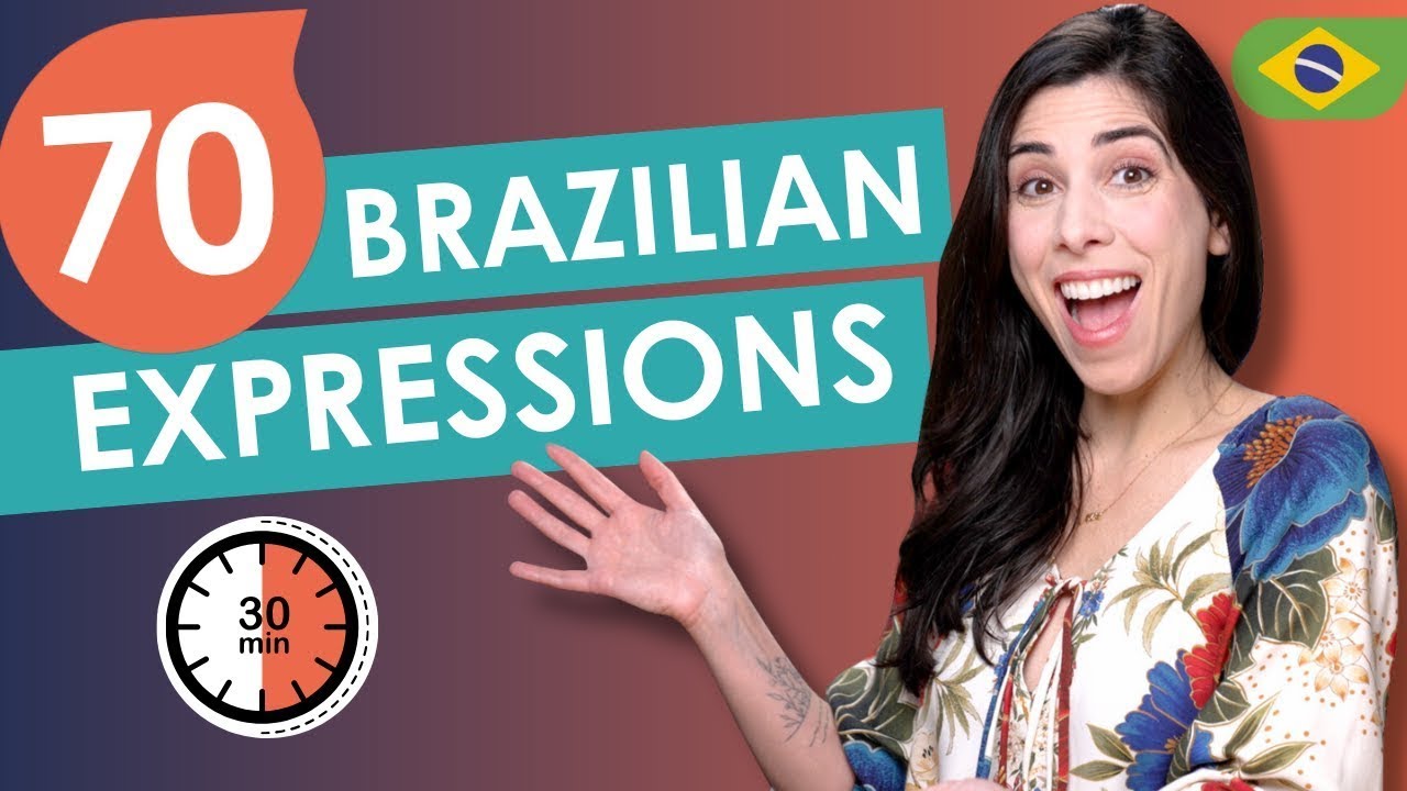 70 Must-Know Brazilian Expressions & Idioms in 30 Minutes