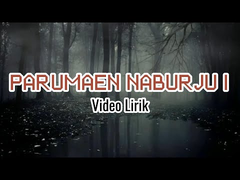 BORASPATI - PARUMAEN NABURJU I (Lirik Dan Terjemahan)