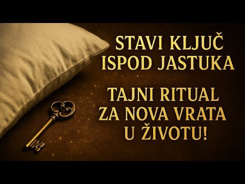 STAVI KLJUČ ISPOD JASTUKA – TAJNI RITUAL ZA NOVA VRATA U ŽIVOTU!