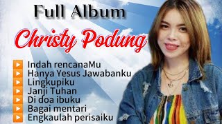 Download lagu Full album rohani Kristen oleh Christy Podung mp3 Download lagu Full album rohani Kristen oleh Christy Podung mp3