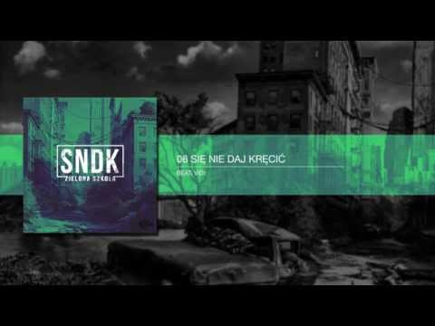 SNDK / ZIELONA SZKOŁA - SIĘ NIE DAJ KRĘCIĆ ft. Dj Feel X