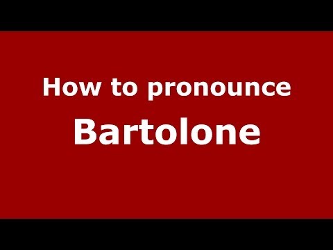How to pronounce Bartolone