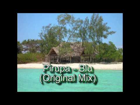 Pirupa - Blu (Original Mix)