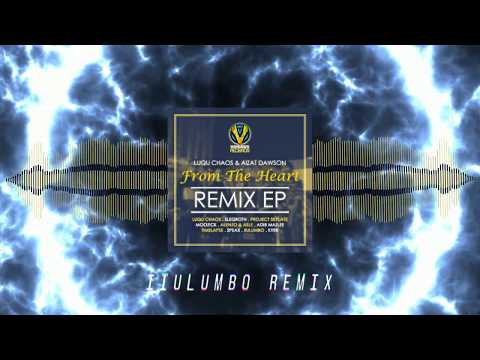 Luqu Chaos & Aizat Dawson - From The Heart (IIULOMBO Remix)