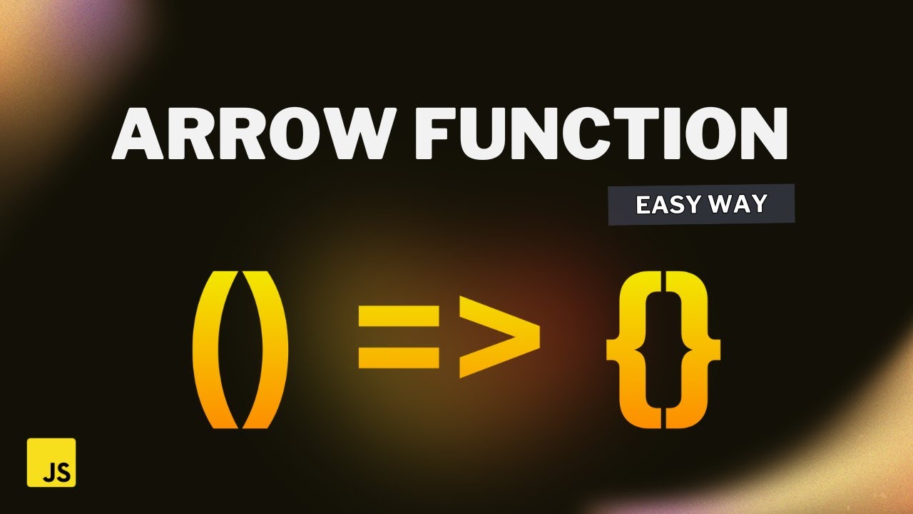 Master JavaScript Arrow Functions in an easy way