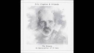 Eric Clapton &amp; Friends - Sensitive kind (J.J. Cale cover)