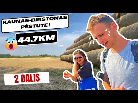 AR MUMS PAVYKO ?? PĖSTUTE KAUNAS-BIRŠTONAS 44.7 KM II-DALIS