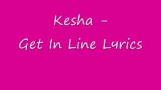 Kesha - Get In Line (Lyrics)