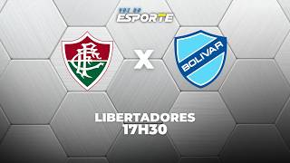 FLUMINENSE X BOLÍVAR - AO VIVO | LIBERTADORES – 19/05/2026
