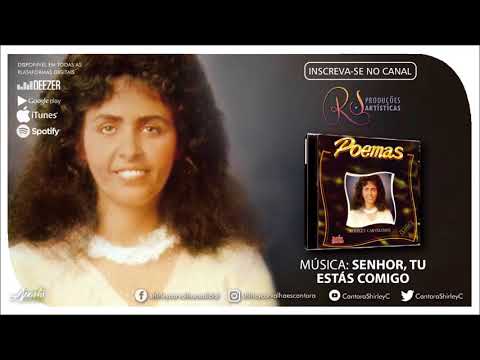 Senhor, Tu Estais Comigo - Shirley Carvalhaes