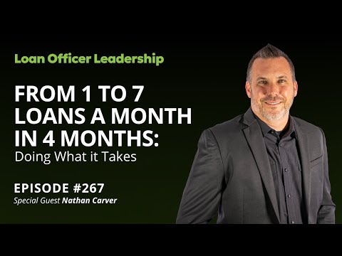 From 1 to 7 Loans a Month in 4 Months: Doing What it Takes