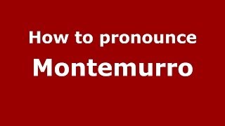 How to pronounce Montemurro