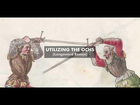 Utilizing the Ochs (Longsword Essays 3)