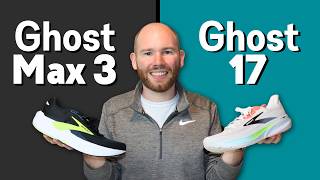 Brooks Ghost Max 3 vs Ghost 17 by a Foot Specialist