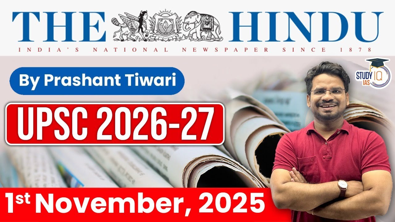 The Hindu Analysis | 1st November 2025 | The Hindu News Paper Today With Practice Questions