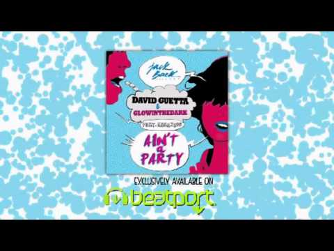 David Guetta & GLOWINTHEDARK feat. Harrison - Ain't A Party (Original Mix)