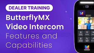 ButterflyMX Dealer Training - Video Intercom Features and Capabilities