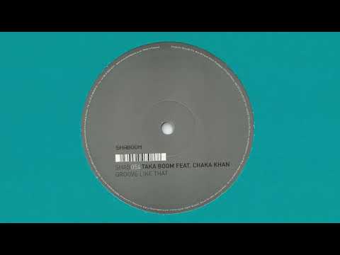 Taka Boom Feat. Chaka Khan - Groove Like That [Onionz Remix]