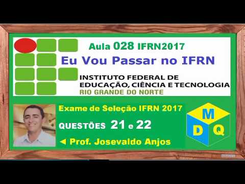 Aula 028 Exame de Seleção IFRN 2017