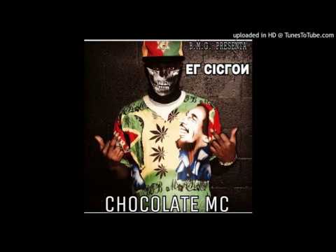 Chocolate MC  - EL CICLON IRMA -