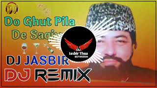 Download lagu Do Ghut Pila De Saqiya Remix Song DJ JASBIR THUA Herd JBL mp3 Download lagu Do Ghut Pila De Saqiya Remix Song DJ JASBIR THUA Herd JBL mp3