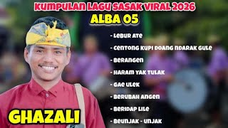 Download lagu KUMPULAN LAGU SASAK VIRAL GHAZALI - VERSI ALBA 05 mp3