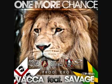 Vacca + Savage - One More Chance (Prod. Exo)